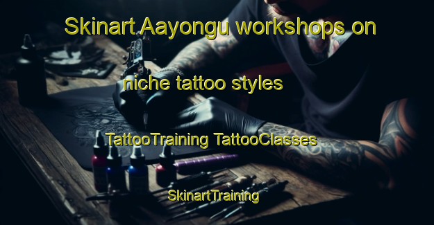 Skinart Aayongu workshops on niche tattoo styles | #TattooTraining #TattooClasses #SkinartTraining-Nigeria