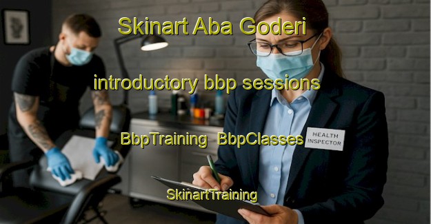 Skinart Aba Goderi introductory bbp sessions | BbpTraining | BbpClasses | SkinartTraining-Nigeria