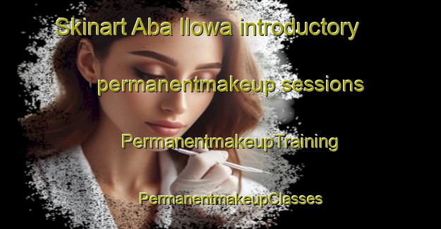 Skinart Aba Ilowa introductory permanentmakeup sessions | #PermanentmakeupTraining #PermanentmakeupClasses #SkinartTraining-Nigeria