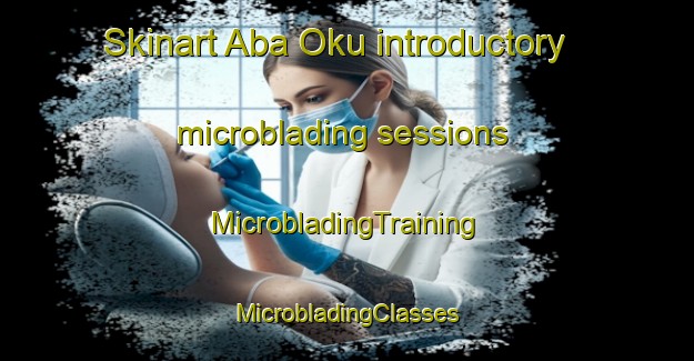 Skinart Aba Oku introductory microblading sessions | #MicrobladingTraining #MicrobladingClasses #SkinartTraining-Nigeria