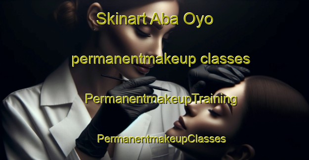 Skinart Aba Oyo permanentmakeup classes | #PermanentmakeupTraining #PermanentmakeupClasses #SkinartTraining-Nigeria