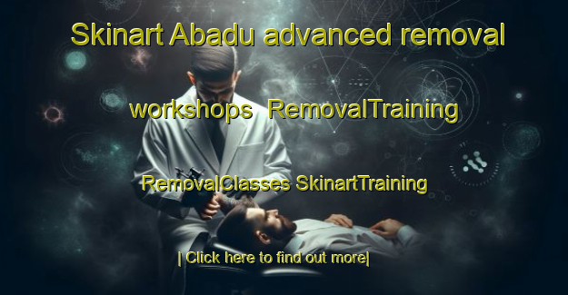 Skinart Abadu advanced removal workshops | #RemovalTraining #RemovalClasses #SkinartTraining-Nigeria