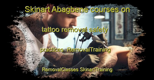 Skinart Abagbene courses on tattoo removal safety practices | #RemovalTraining #RemovalClasses #SkinartTraining-Nigeria