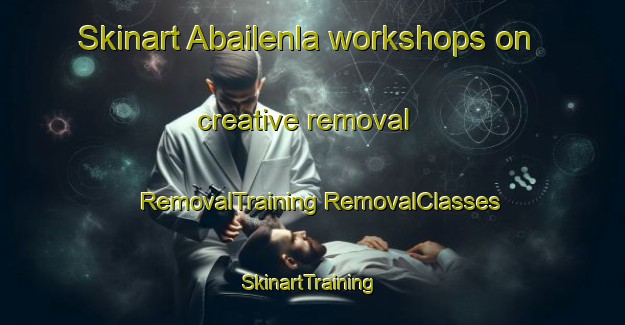 Skinart Abailenla workshops on creative removal | #RemovalTraining #RemovalClasses #SkinartTraining-Nigeria