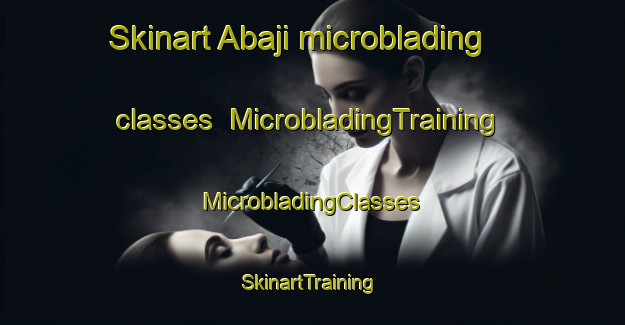 Skinart Abaji microblading classes | #MicrobladingTraining #MicrobladingClasses #SkinartTraining-Nigeria