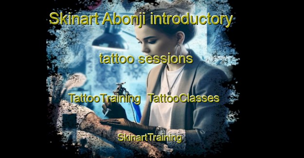 Skinart Abonji introductory tattoo sessions | TattooTraining | TattooClasses | SkinartTraining-Nigeria