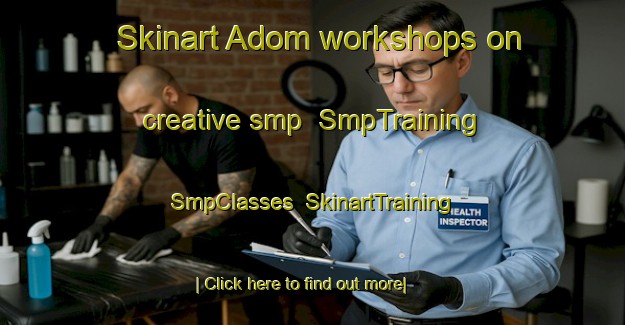 Skinart Adom workshops on creative smp | SmpTraining | SmpClasses | SkinartTraining-Nigeria