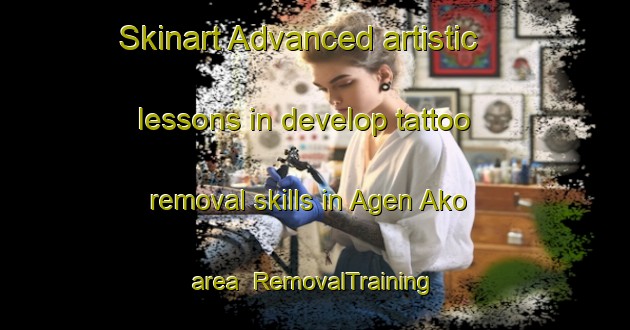 Skinart Advanced artistic lessons in develop tattoo removal skills in Agen Ako area | RemovalTraining | RemovalClasses | SkinartTraining-Nigeria