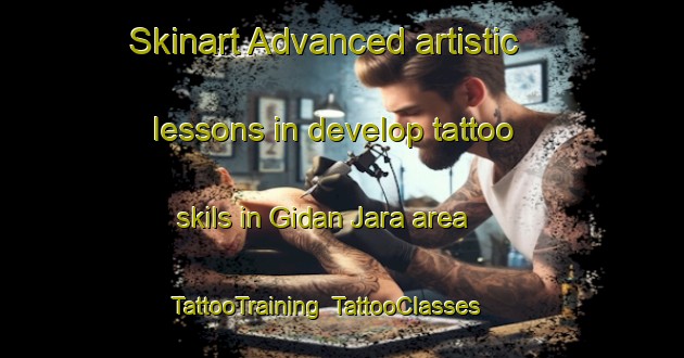 Skinart Advanced artistic lessons in develop tattoo skils in Gidan Jara area | TattooTraining | TattooClasses | SkinartTraining-Nigeria