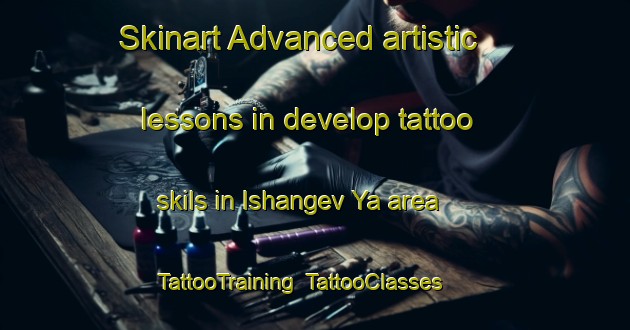 Skinart Advanced artistic lessons in develop tattoo skils in Ishangev Ya area | TattooTraining | TattooClasses | SkinartTraining-Nigeria