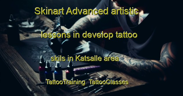 Skinart Advanced artistic lessons in develop tattoo skils in Katsalle area | TattooTraining | TattooClasses | SkinartTraining-Nigeria