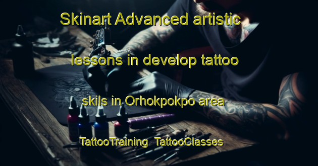Skinart Advanced artistic lessons in develop tattoo skils in Orhokpokpo area | TattooTraining | TattooClasses | SkinartTraining-Nigeria