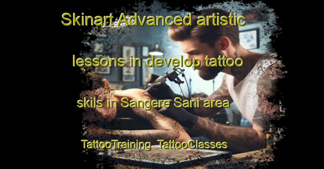 Skinart Advanced artistic lessons in develop tattoo skils in Sangere Sani area | TattooTraining | TattooClasses | SkinartTraining-Nigeria