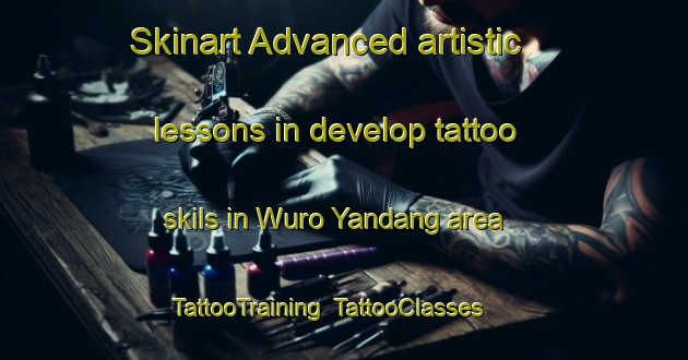 Skinart Advanced artistic lessons in develop tattoo skils in Wuro Yandang area | TattooTraining | TattooClasses | SkinartTraining-Nigeria