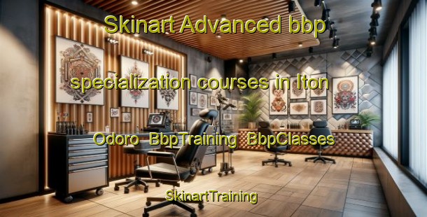 Skinart Advanced bbp specialization courses in Iton Odoro | BbpTraining | BbpClasses | SkinartTraining-Nigeria