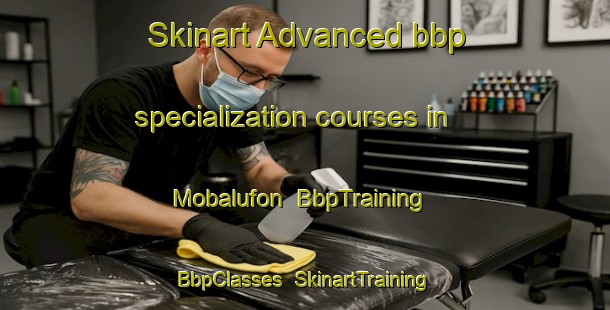 Skinart Advanced bbp specialization courses in Mobalufon | BbpTraining | BbpClasses | SkinartTraining-Nigeria
