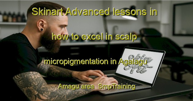 Skinart Advanced lessons in how to excel in scalp micropigmentation in Agalagu Amagu area | SmpTraining | SmpClasses | SkinartTraining-Nigeria