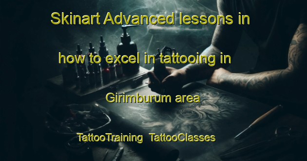 Skinart Advanced lessons in how to excel in tattooing in Girimburum area | TattooTraining | TattooClasses | SkinartTraining-Nigeria