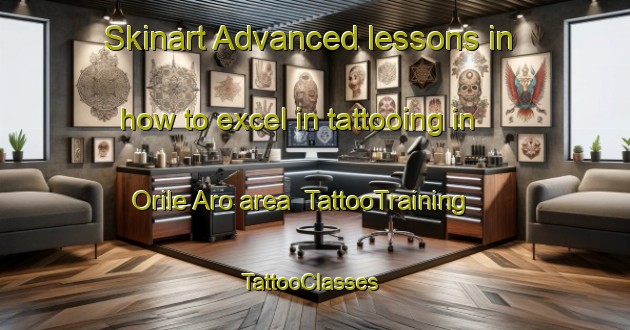 Skinart Advanced lessons in how to excel in tattooing in Orile Aro area | TattooTraining | TattooClasses | SkinartTraining-Nigeria