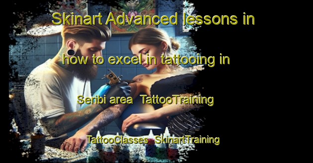 Skinart Advanced lessons in how to excel in tattooing in Seribi area | TattooTraining | TattooClasses | SkinartTraining-Nigeria