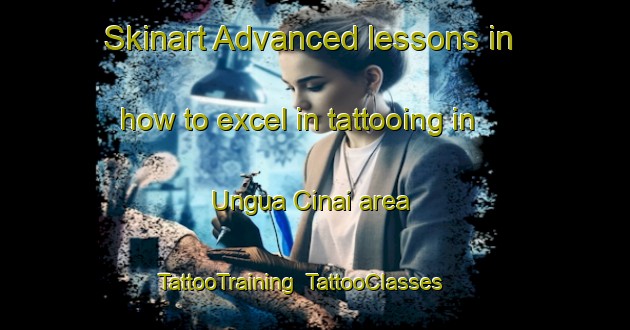 Skinart Advanced lessons in how to excel in tattooing in Ungua Cinai area | TattooTraining | TattooClasses | SkinartTraining-Nigeria