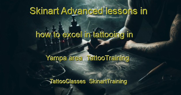 Skinart Advanced lessons in how to excel in tattooing in Yampa area | TattooTraining | TattooClasses | SkinartTraining-Nigeria