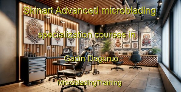 Skinart Advanced microblading specialization courses in Gadin Doguruo | #MicrobladingTraining #MicrobladingClasses #SkinartTraining-Nigeria