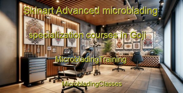 Skinart Advanced microblading specialization courses in Goji | #MicrobladingTraining #MicrobladingClasses #SkinartTraining-Nigeria