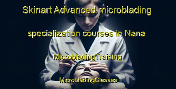 Skinart Advanced microblading specialization courses in Nana | #MicrobladingTraining #MicrobladingClasses #SkinartTraining-Nigeria