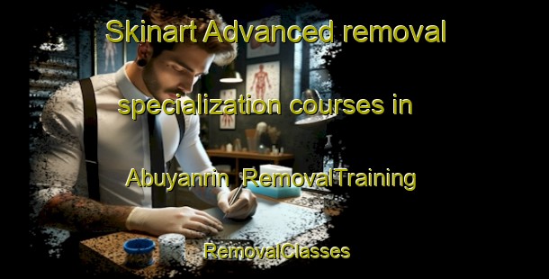 Skinart Advanced removal specialization courses in Abuyanrin | RemovalTraining | RemovalClasses | SkinartTraining-Nigeria