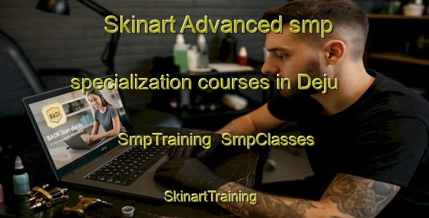 Skinart Advanced smp specialization courses in Deju | SmpTraining | SmpClasses | SkinartTraining-Nigeria