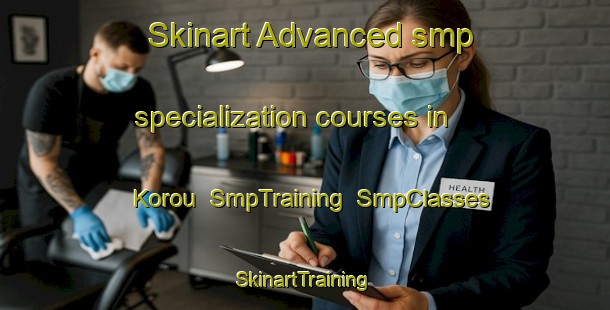 Skinart Advanced smp specialization courses in Korou | SmpTraining | SmpClasses | SkinartTraining-Nigeria