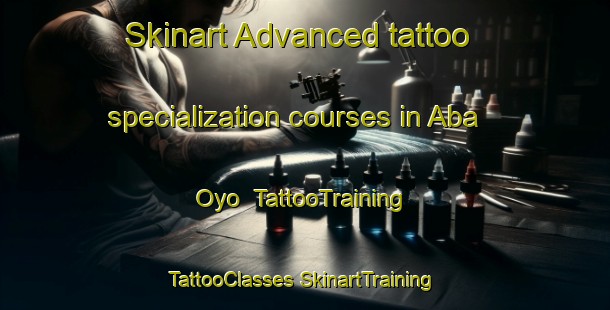 Skinart Advanced tattoo specialization courses in Aba Oyo | #TattooTraining #TattooClasses #SkinartTraining-Nigeria