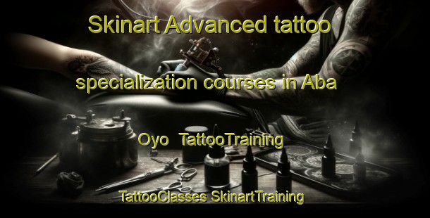 Skinart Advanced tattoo specialization courses in Aba Oyo | #TattooTraining #TattooClasses #SkinartTraining-Nigeria