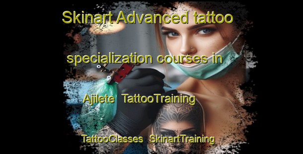 Skinart Advanced tattoo specialization courses in Ajilete | TattooTraining | TattooClasses | SkinartTraining-Nigeria