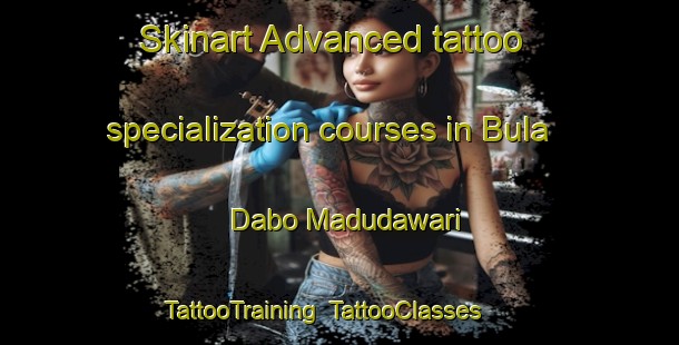 Skinart Advanced tattoo specialization courses in Bula Dabo Madudawari | TattooTraining | TattooClasses | SkinartTraining-Nigeria