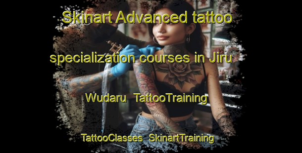 Skinart Advanced tattoo specialization courses in Jiru Wudaru | TattooTraining | TattooClasses | SkinartTraining-Nigeria