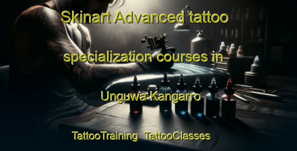 Skinart Advanced tattoo specialization courses in Unguwa Kangarro | TattooTraining | TattooClasses | SkinartTraining-Nigeria