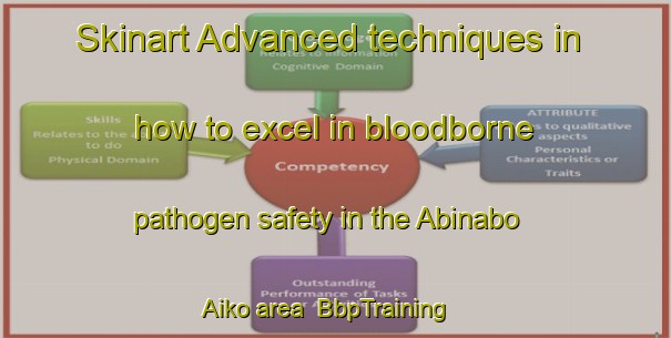 Skinart Advanced techniques in how to excel in bloodborne pathogen safety in the Abinabo Aiko area | BbpTraining | BbpClasses | SkinartTraining-Nigeria