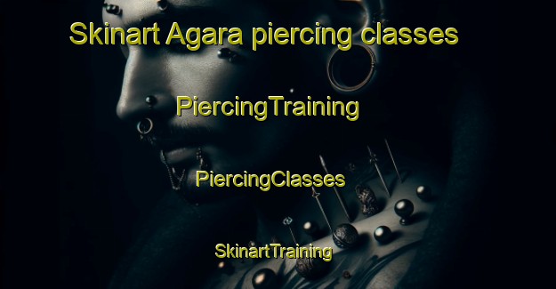 Skinart Agara piercing classes | PiercingTraining | PiercingClasses | SkinartTraining-Nigeria