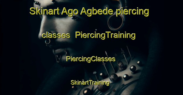 Skinart Ago Agbede piercing classes | #PiercingTraining #PiercingClasses #SkinartTraining-Nigeria