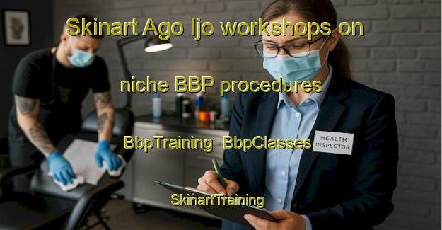 Skinart Ago Ijo workshops on niche BBP procedures | BbpTraining | BbpClasses | SkinartTraining-Nigeria
