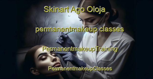 Skinart Ago Oloja permanentmakeup classes | #PermanentmakeupTraining #PermanentmakeupClasses #SkinartTraining-Nigeria