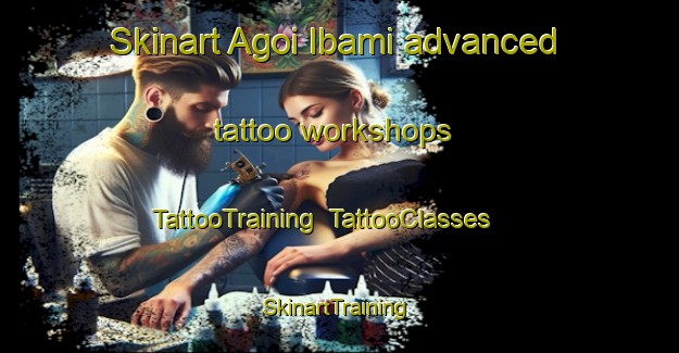Skinart Agoi Ibami advanced tattoo workshops | TattooTraining | TattooClasses | SkinartTraining-Nigeria