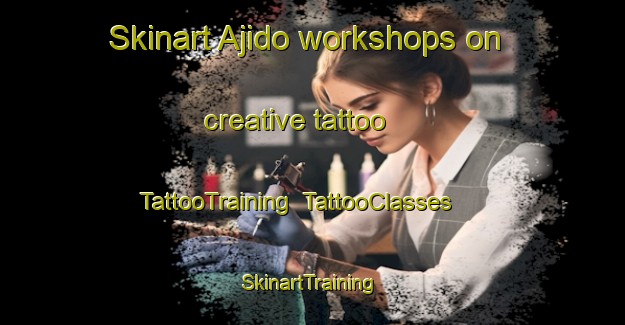 Skinart Ajido workshops on creative tattoo | TattooTraining | TattooClasses | SkinartTraining-Nigeria