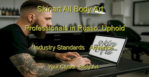 Skinart All Body Art Professionals in Russo: Uphold Industry Standards - Advance Your Career | Body Art Qualification Authority | BAQA-Nigeria
