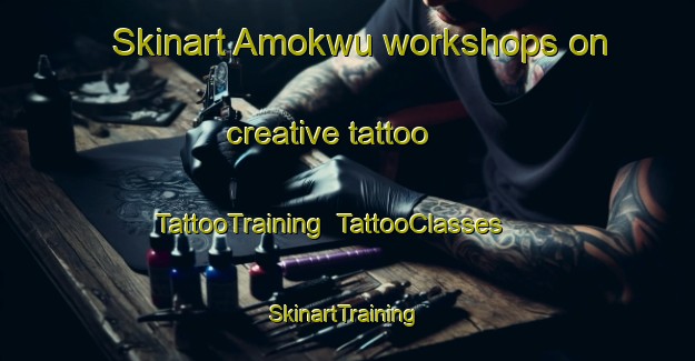 Skinart Amokwu workshops on creative tattoo | TattooTraining | TattooClasses | SkinartTraining-Nigeria
