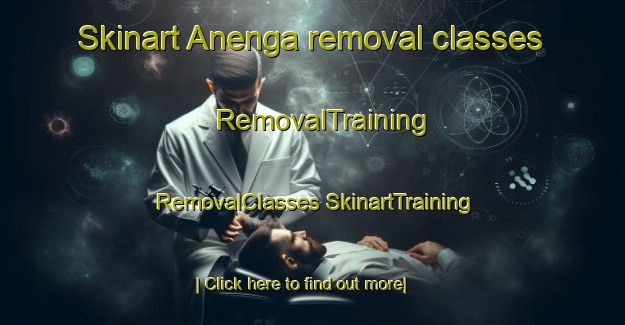 Skinart Anenga removal classes | #RemovalTraining #RemovalClasses #SkinartTraining-Nigeria