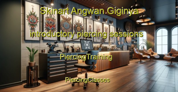 Skinart Angwan Giginya introductory piercing sessions | PiercingTraining | PiercingClasses | SkinartTraining-Nigeria