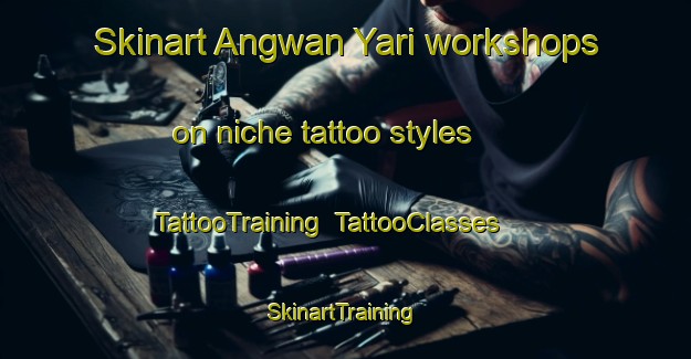 Skinart Angwan Yari workshops on niche tattoo styles | TattooTraining | TattooClasses | SkinartTraining-Nigeria